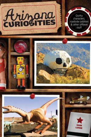 Cover of the book Arizona Curiosities by Patricia Harris, David Lyon