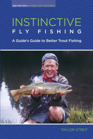 Cover of the book Instinctive Fly Fishing by Chris Enss, Howard Kazanjian
