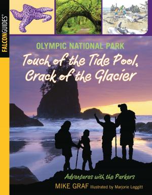 Book cover of Olympic National Park: Touch of the Tide Pool, Crack of the Glacier