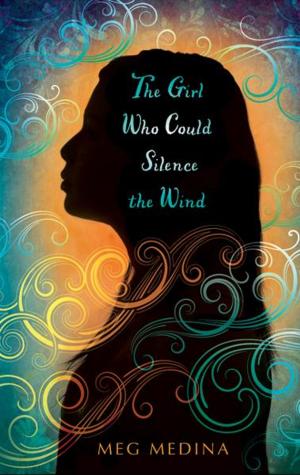 Book cover of The Girl Who Could Silence the Wind