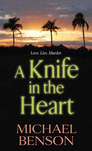 Cover of the book A Knife in the Heart by M. William Phelps