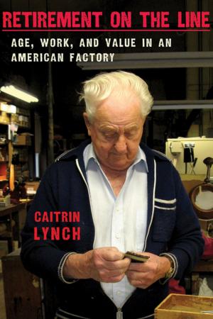 Cover of the book Retirement on the Line by Caitrin Lynch