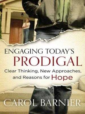 Cover of the book Engaging Today's Prodigal by Kathy Koch, PhD