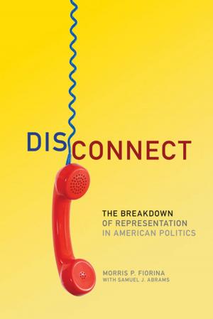 Cover of the book Disconnect: The Breakdown of Representation in American Politics by Dr. Esther Pasztory, Ph.D