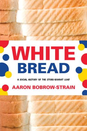 Cover of the book White Bread by Rena Kornreich Gelissen, Heather Dune Macadam