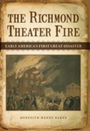 Cover of the book The Richmond Theater Fire by Robert Nowatzki