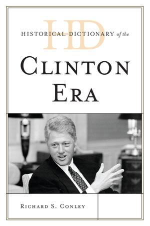 Cover of the book Historical Dictionary of the Clinton Era by Edwin E. Moïse