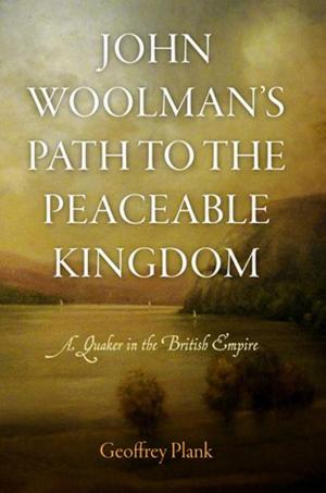 Cover of the book John Woolman's Path to the Peaceable Kingdom by Chiara Ruffa