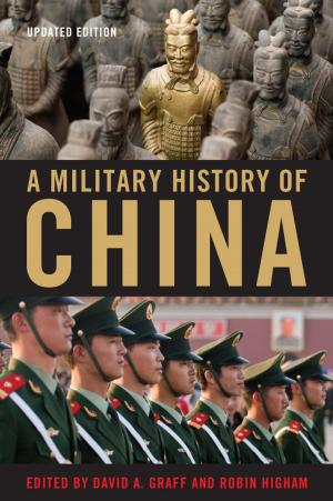 Cover of the book A Military History of China by Jocelyn J. Evans