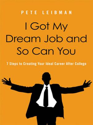 Cover of the book I Got My Dream Job and So Can You by Joseph Heagney