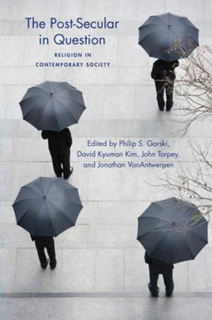 Cover of the book The Post-Secular in Question by Steven P. Croley