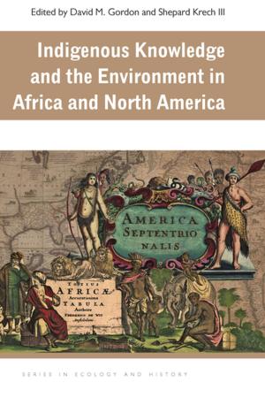 Cover of the book Indigenous Knowledge and the Environment in Africa and North America by Anna Akhmatova
