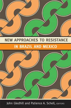 Cover of the book New Approaches to Resistance in Brazil and Mexico by Eric Hershberg, Christina Ewig