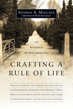Cover of the book Crafting a Rule of Life by Mark Scandrette, Lisa Scandrette