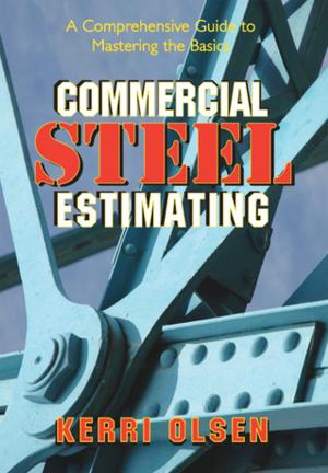 Cover of the book Commercial Steel Estimating by Steve Krar, Arthur Gill