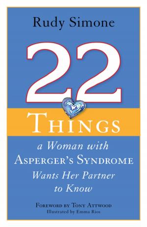 Cover of the book 22 Things a Woman with Asperger's Syndrome Wants Her Partner to Know by 