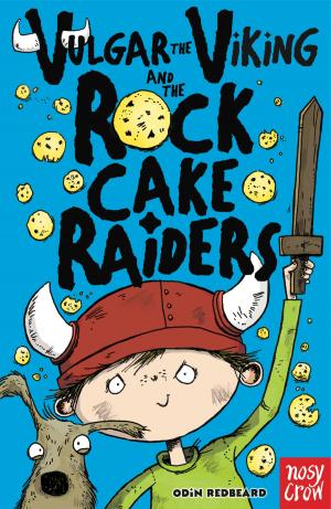 Cover of the book Vulgar the Viking and the Rock Cake Raiders by Pamela Butchart