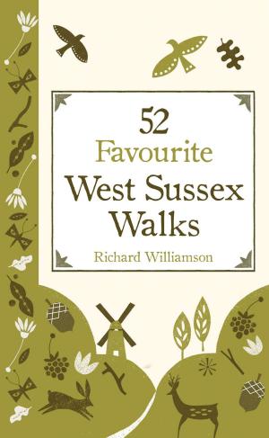 Cover of the book 52 Favourite Sussex Walks by Geoff Hall, Kamila Kasperowicz