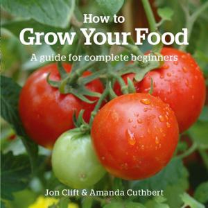Cover of the book How to Grow Your Food by Jon Reeds