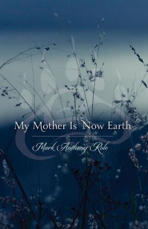 Cover of the book My Mother Is Now Earth by 