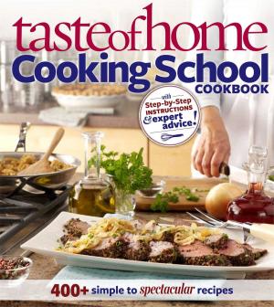 Cover of the book Taste of Home: Cooking School Cookbook by Carolyn Smith