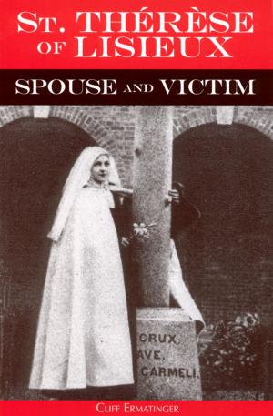Cover of the book St. Therese of Lisieux Spouse and Victim by Bridget Edman, OCD