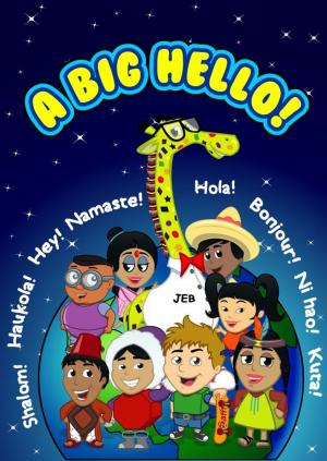 Cover of the book A Big Hello by James David Larwell Naysmith