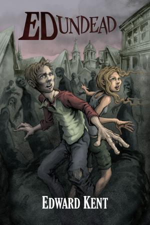 Cover of the book Ed Undead: The Chronicles of a Teenage Zombie by Kasey Mackenzie