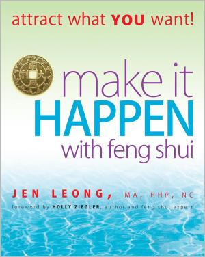 Cover of the book Make It Happen With Feng Shui by Karen Reivich, Andrew Shatte, Ph.D.