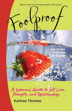 Cover of the book Foolproof: A Woman's Guide to Self Love, Strength, and Relationships by Lindsay Paige