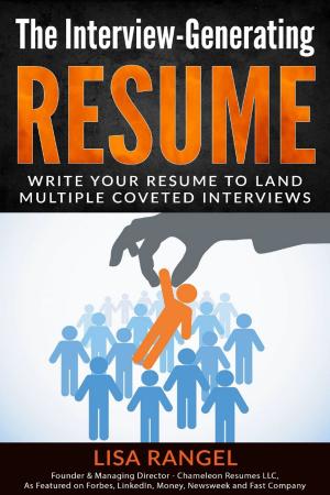 Cover of the book The Interview-Generating Resume by Ms Alfreda