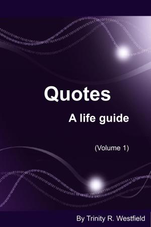 Book cover of Quotes: A life guide (Volume 1)