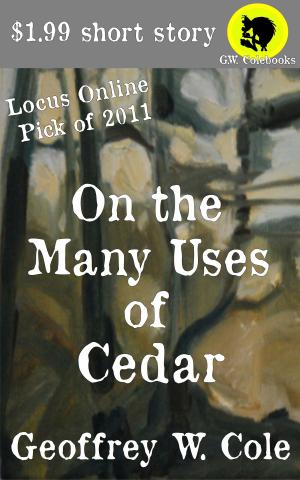 Cover of the book On the Many Uses of Cedar by Lizzy Burbank