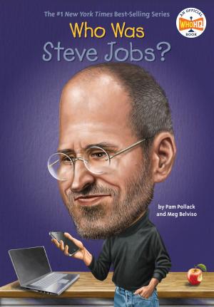Book cover of Who Was Steve Jobs?