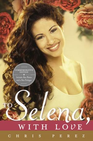 Cover of the book To Selena, with Love by Joseph Lacey