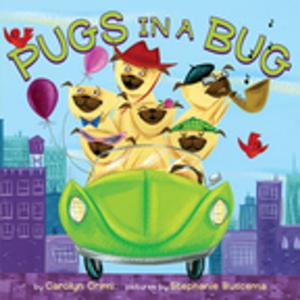 Cover of the book Pugs in a Bug by Juliana Romano