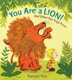 Cover of the book You Are a Lion! by Jonathan London