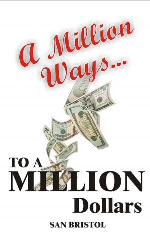Cover of the book A Million Way to a Million Dollars by Cultural Human Resources Council
