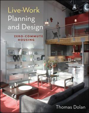 Cover of the book Live-Work Planning and Design by Michael A. Roberto