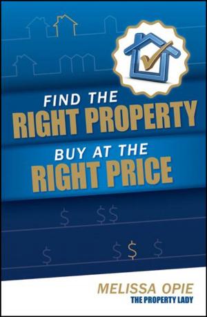 Cover of the book Find the Right Property, Buy at the Right Price by Guy Axtell
