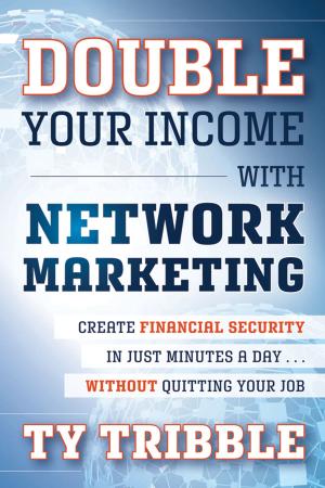 Cover of the book Double Your Income with Network Marketing by Jim Cullen