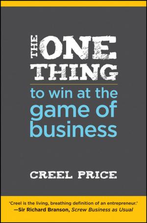 Cover of the book The One Thing to Win at the Game of Business by Scott E. Denmark