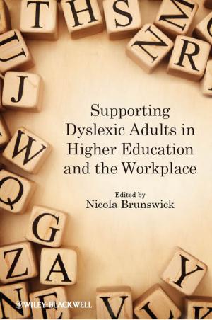 Cover of the book Supporting Dyslexic Adults in Higher Education and the Workplace by Paul Hirst, Grahame Thompson, Simon Bromley