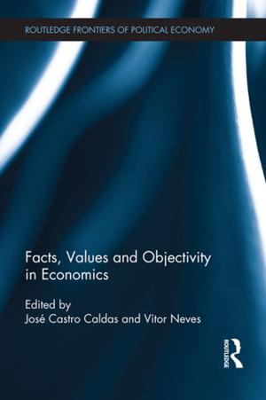 Cover of the book Facts, Values and Objectivity in Economics by Nigel F. Piercy