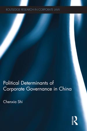 Cover of the book The Political Determinants of Corporate Governance in China by Wayne Hoss