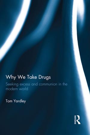 Cover of the book Why We Take Drugs by Lena Wängnerud
