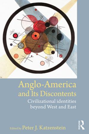 Cover of the book Anglo-America and its Discontents by Muriel E. Chamberlain