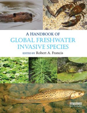 Cover of the book A Handbook of Global Freshwater Invasive Species by Luke Howie