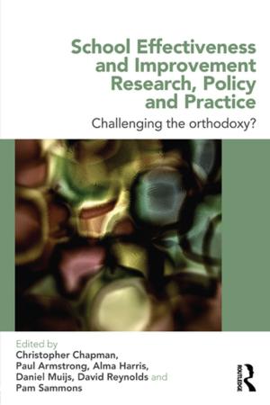 Cover of the book School Effectiveness and Improvement Research, Policy and Practice by Eric Anderson, Rory Magrath, Rachael Bullingham