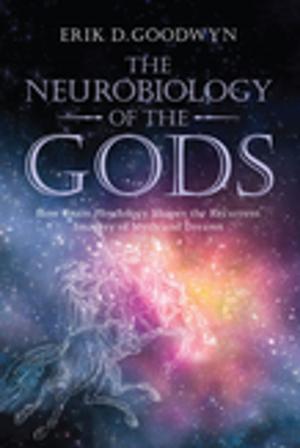 bigCover of the book The Neurobiology of the Gods by 